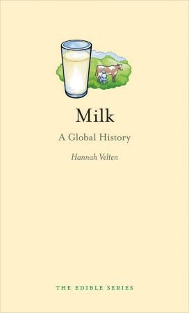 Milk: A Global History (True EPUB)