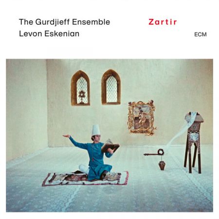 The Gurdjieff Ensemble &amp; Levon Eskenian - Zartir (2023) Mp3 / Flac / Hi-Res