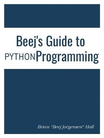 Beej's Guide to Python Programming: For Beginners