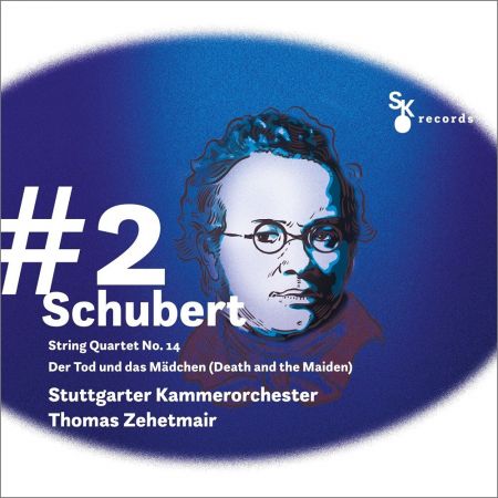 Stuttgarter Kammerorchester &amp; Thomas Zehetmair - #2 Schubert: String Quartet No. 14 "Der Tod und das Mädchen" (2023)