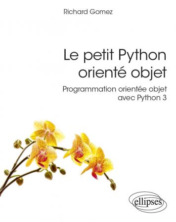 Le petit Python orienté objet : Programmation orientée objet avec Python 3