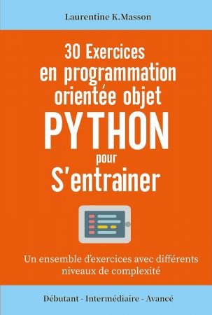 30 Exercices en programmation orientée objet Python pour s'entrainer