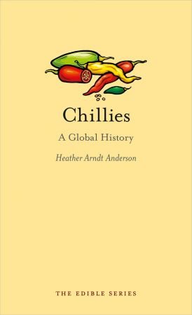 Chillies: A Global History (True EPUB)