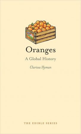 Oranges: A Global History (True EPUB)