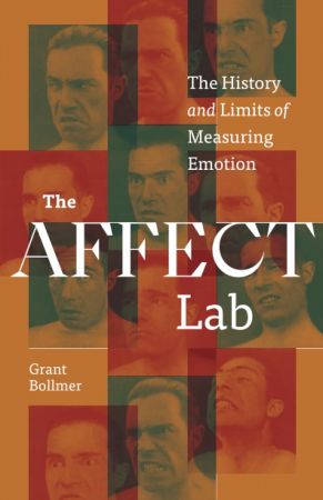 The Affect Lab: The History and Limits of Measuring Emotion (True EPUB)