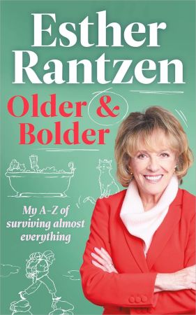 Older and Bolder: My A-Z of Surviving Almost Everything
