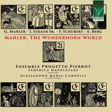 Alessandro Maria Carnelli, Ensemble Progetto Pierrot &amp; Federica Napoletani - Mahler. The Wunderhorn World (2023)