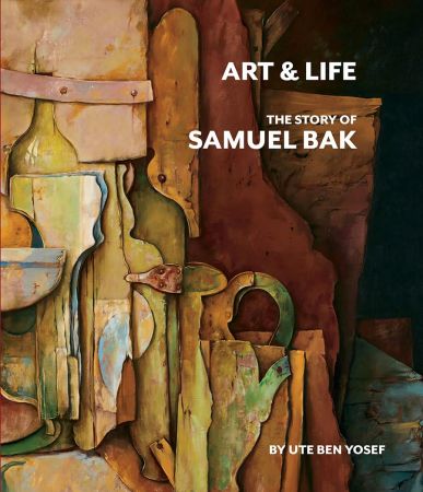 Art and Life: The Story of Samuel Bak (True PDF)