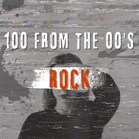 Various Artists - 100 from the 00's - Rock (2023)