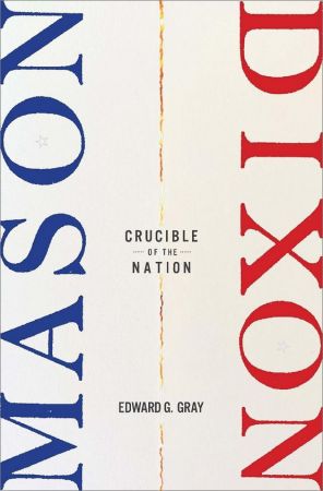 Mason-Dixon: Crucible of the Nation