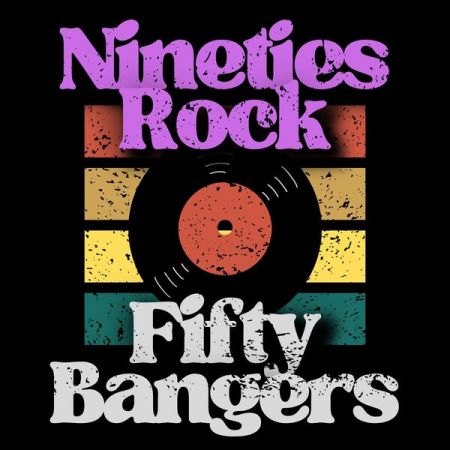 VA - 90s Rock 50 Bangers (2023)