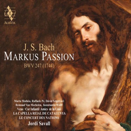 Jordi Savall, La Capella Reial de Catalunya &amp; Le Concert des Nations - Bach: Markus Passion, BWV 247 (2019)HI-RES