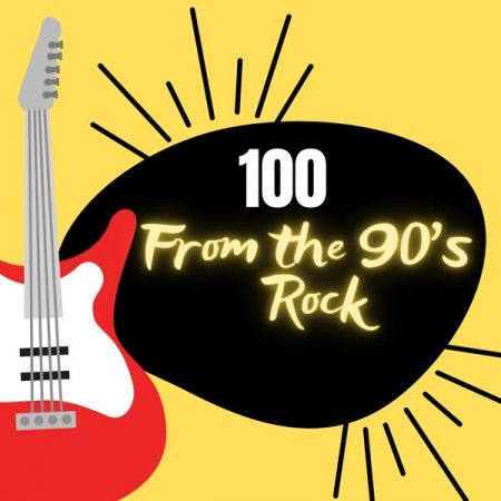 Various Artists - 100 From The 90 Rock (2023) FLAC