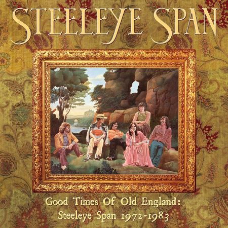 Steeleye Span - Good Times of Old England: Steeleye Span 1972-1983 (2022)[CD-Rip]