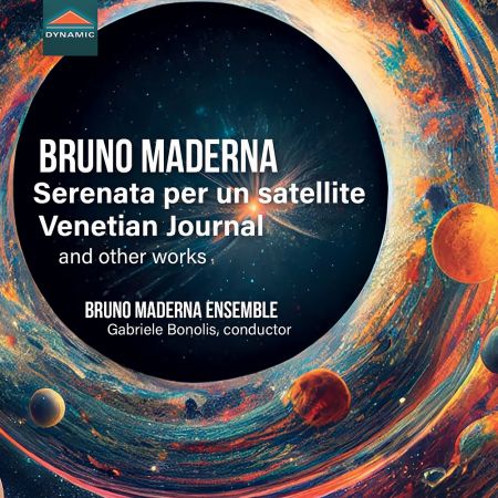 Gabriele Bonolis &amp; Bruno Maderna Ensemble - Maderna: Serenata per un satellite, Venetian Journal &amp; Other Works (2023)
