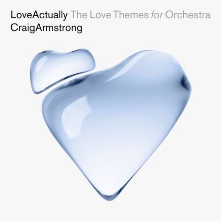 Craig Armstrong - Love Actually: The Love Themes For Orchestra (2023)