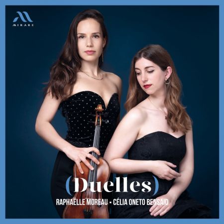 Raphaëlle Moreau &amp; Célia Oneto Bensaid - Duelles (2023)