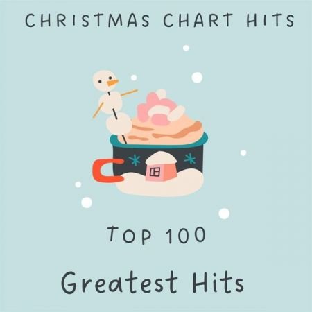 Various Artists - Christmas Chart Hits - Top 100 - Greatest Hits (2023)