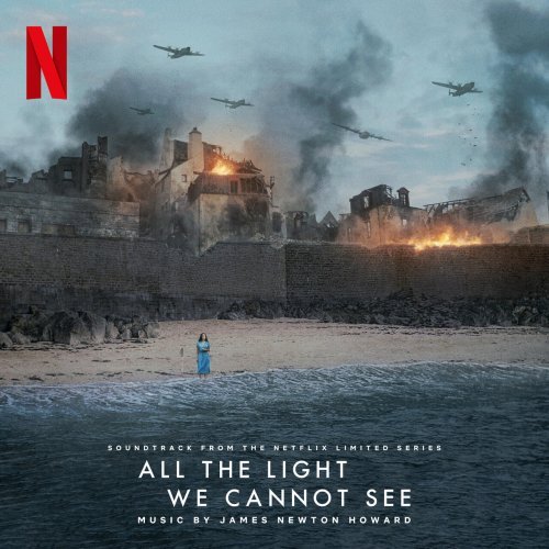 James Newton Howard - All the Light We Cannot See (2023) Hi-Res