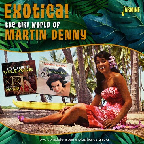 Martin Denny - Exotica! The Tiki World of Martin Denny (2023)