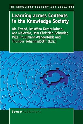 Learning across Contexts in the Knowledge Society