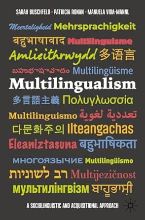Multilingualism: A Sociolinguistic and Acquisitional Approach