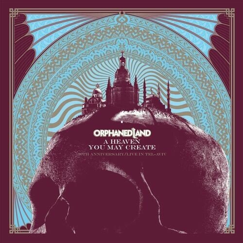 Orphaned Land - A Heaven You May Create (Live Heichal HaTarbut, Tel Aviv 2021) (2023)