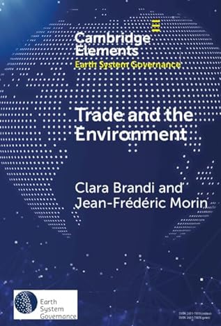 Trade and the Environment: Drivers and Effects of Environmental Provisions in Trade Agreements