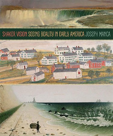 Shaker Vision Seeing Beauty in Early America