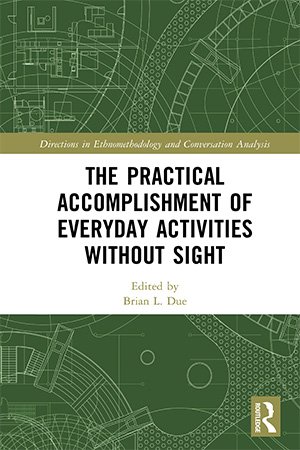 The Practical Accomplishment of Everyday Activities Without Sight