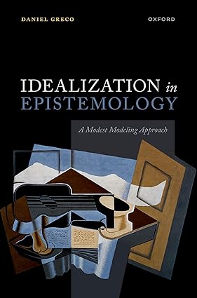 Idealization in Epistemology: A Modest Modeling Approach