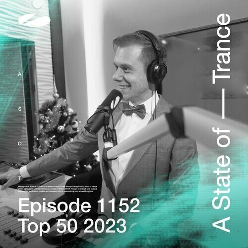 A State of Trance Epsiode 1152 (Top 50 of 2023 Special) (2023)