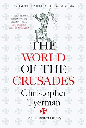 The World of the Crusades, by Christopher Tyerman (PDF)