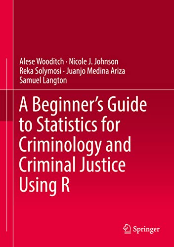 A Beginner's Guide to Statistics for Criminology and Criminal Justice Using R (True EPUB)