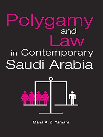 Polygamy and Law in Contemporary Saudi Arabia