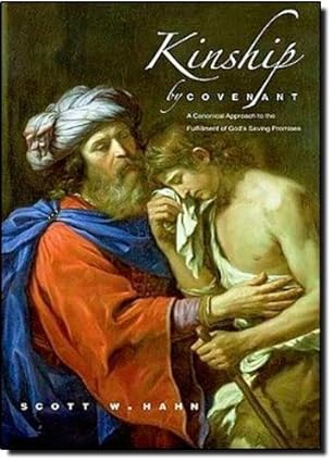 Kinship by Covenant: A Canonical Approach to the Fulfillment of God's Saving Promises