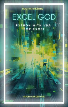 Excel God: Python with VBA for Excel: Become an Excel God by Integrating VBA &amp; Python in Excel