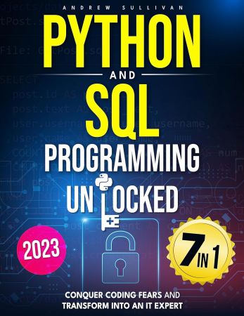 Python and SQL Programming Unlocked:7 IN 1 Conquer Coding Fears, Master Databases