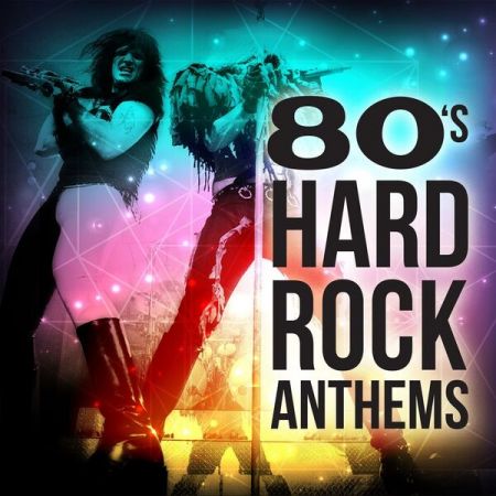 Various Artists - 80's Hard Rock Anthems (2023)