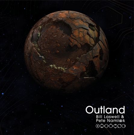 Bill Laswell &amp; Pete Namlook - Outland (Remastered) (2023)[CD-Rip]