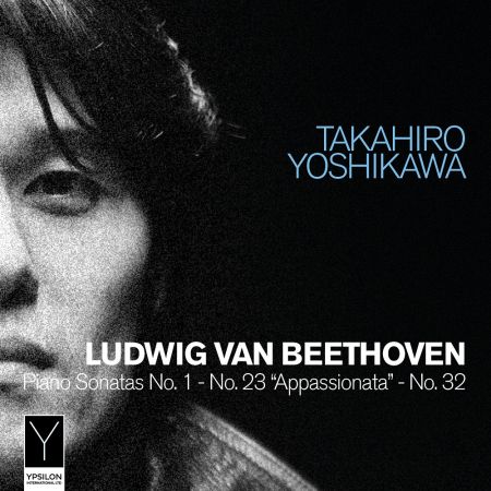 Takahiro Yoshikawa - Beethoven: Piano Sonatas Nos. 1, 23 "Appassionata" &amp; 32 (2023)