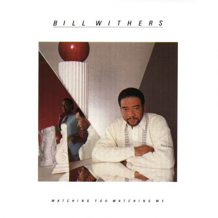 Bill Withers - Watching You Watching Me (1985) (Hi-Res)