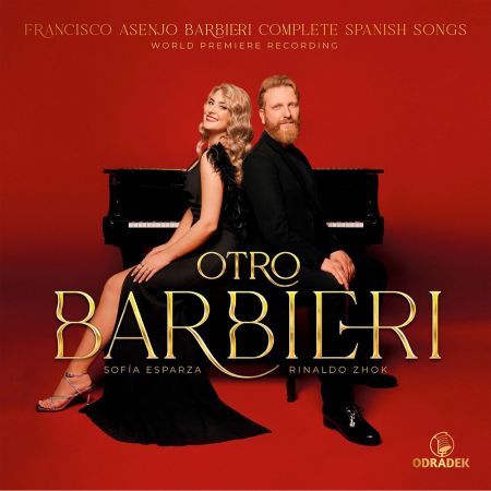 Sofía Esparza &amp; Rinaldo Zhok - Otro Barbieri - Francisco Asenjo Barbieri: Complete Spanish Songs (2023)