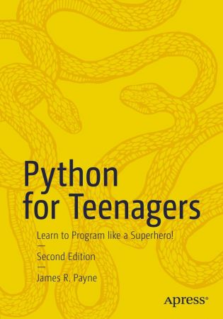 Python for Teenagers, 2nd Edition (True)