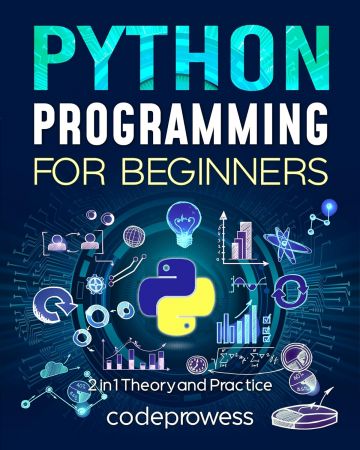 Python Programming for Beginners: The Complete Python Coding Crash Course