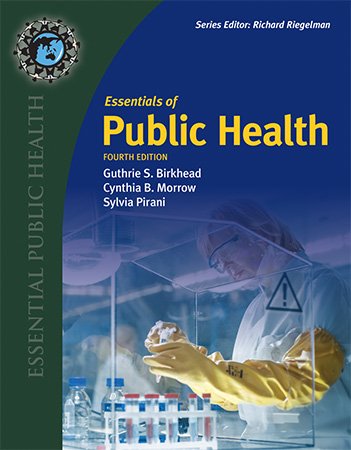 Essentials of Public Health, 4th Edition (Essential Public Health)